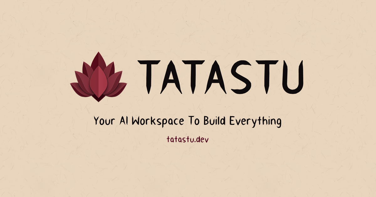 Tatastu — your AI workspace to build everything